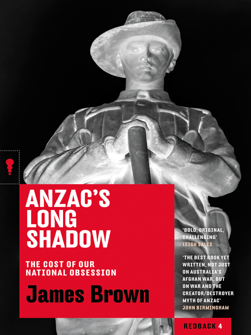 Title details for Anzac's Long Shadow by James Brown - Available
